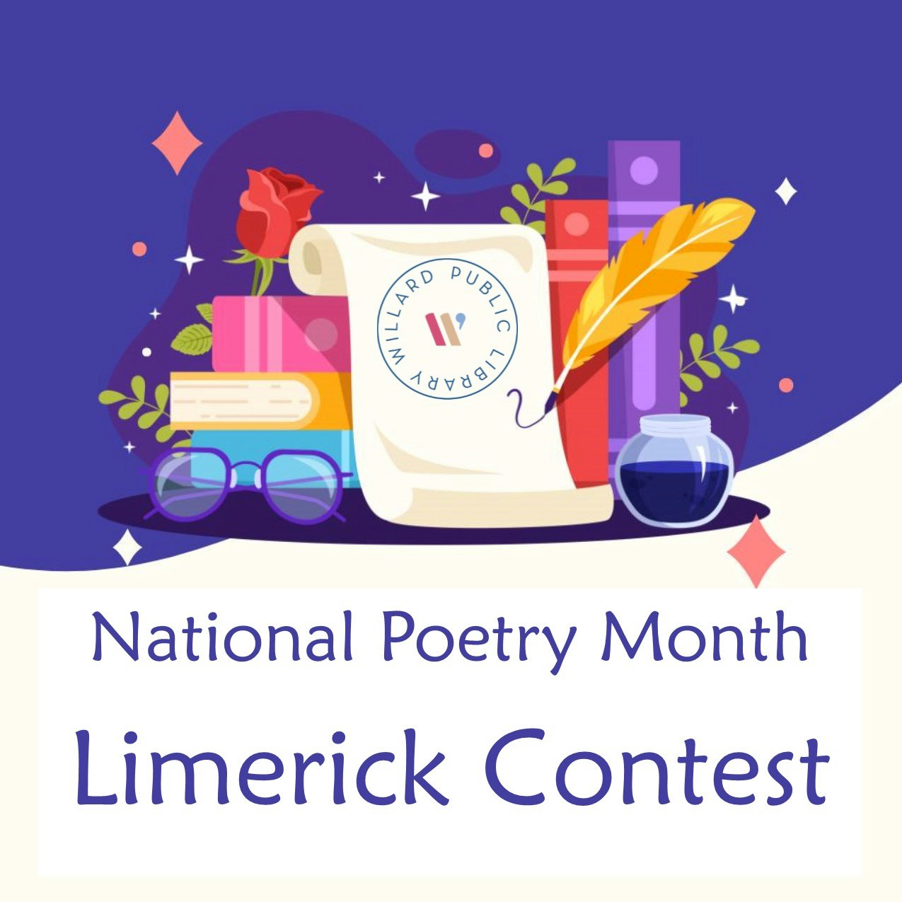 Books, glasses, quill, ink, scroll with "Willard Public Library" logo. Text: "National Poetry Month Limerick Contest."