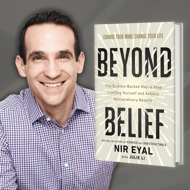The image features a smiling man next to the book "Beyond Belief" by Nir Eyal, focusing on mindset and achieving results.