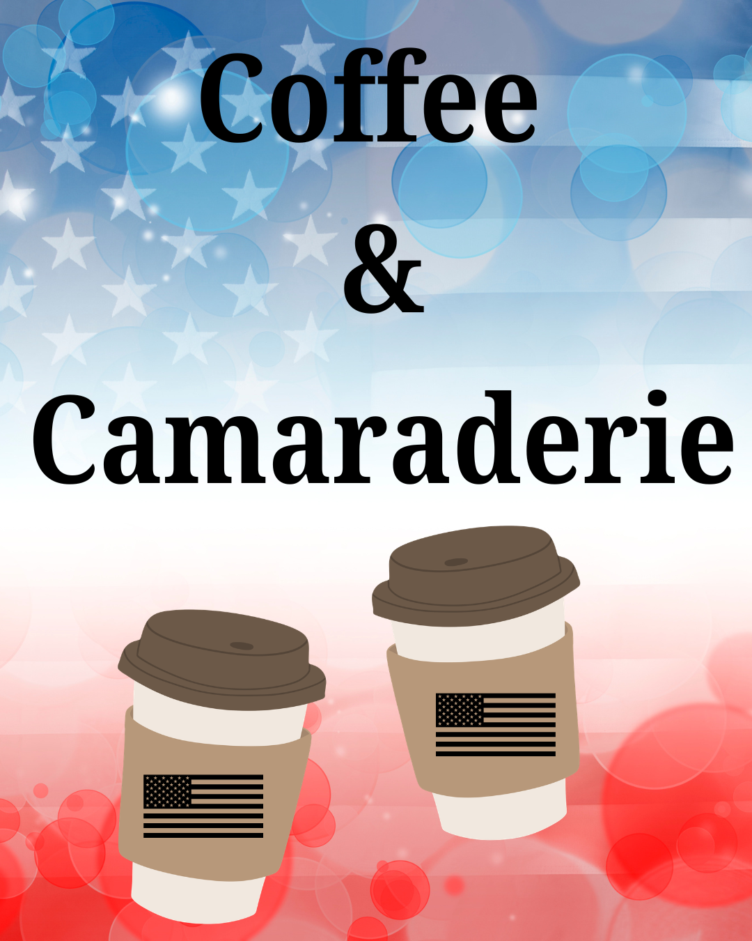 The image features text that reads "Coffee & Camaraderie," with illustrated coffee cups and a red, white, and blue background.