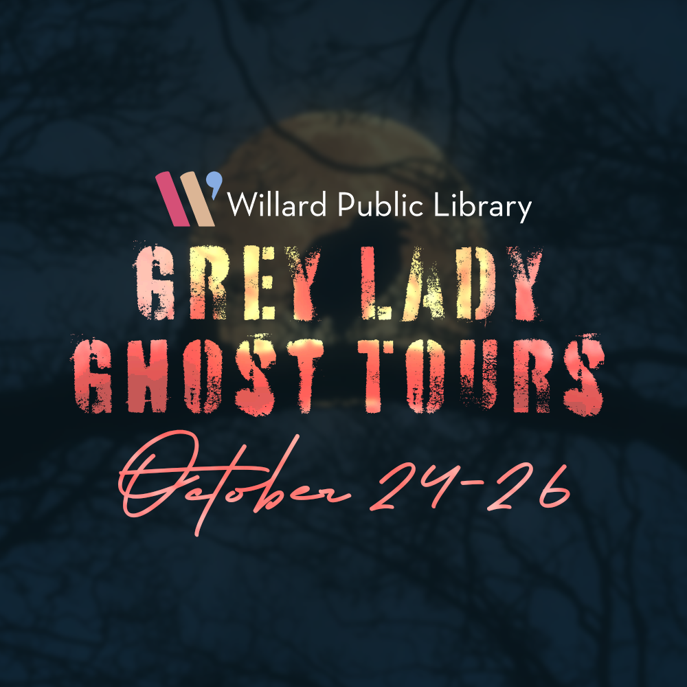 Promotional graphic for "Grey Lady Ghost Tours" at Willard Public Library, scheduled for October 24-26.
