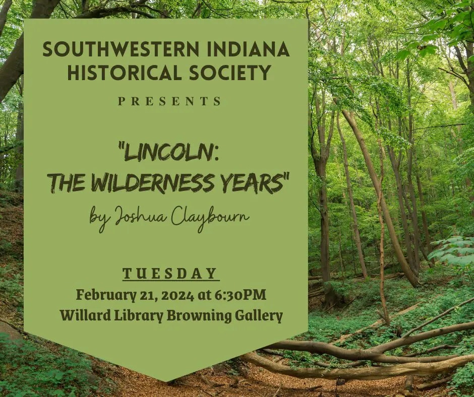 Southwestern Indiana Historical Society presents "Lincoln: The Wilderness Years" by Joshua Clayburn