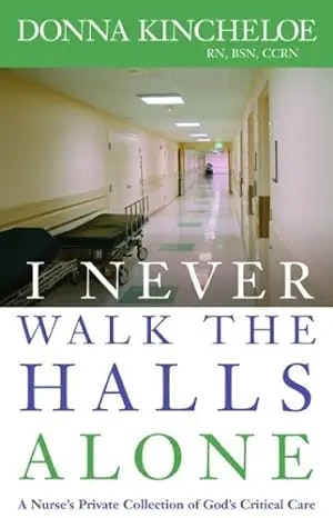 A book cover titled "I Never Walk The Halls Alone" with a hospital corridor in the background.