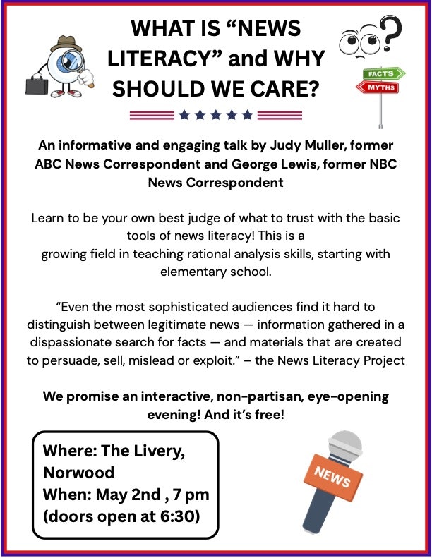 Free talk on news literacy by Judy Muller and George Lewis, May 2nd, 7 PM at The Livery, Norwood. Learn to judge news reliability.