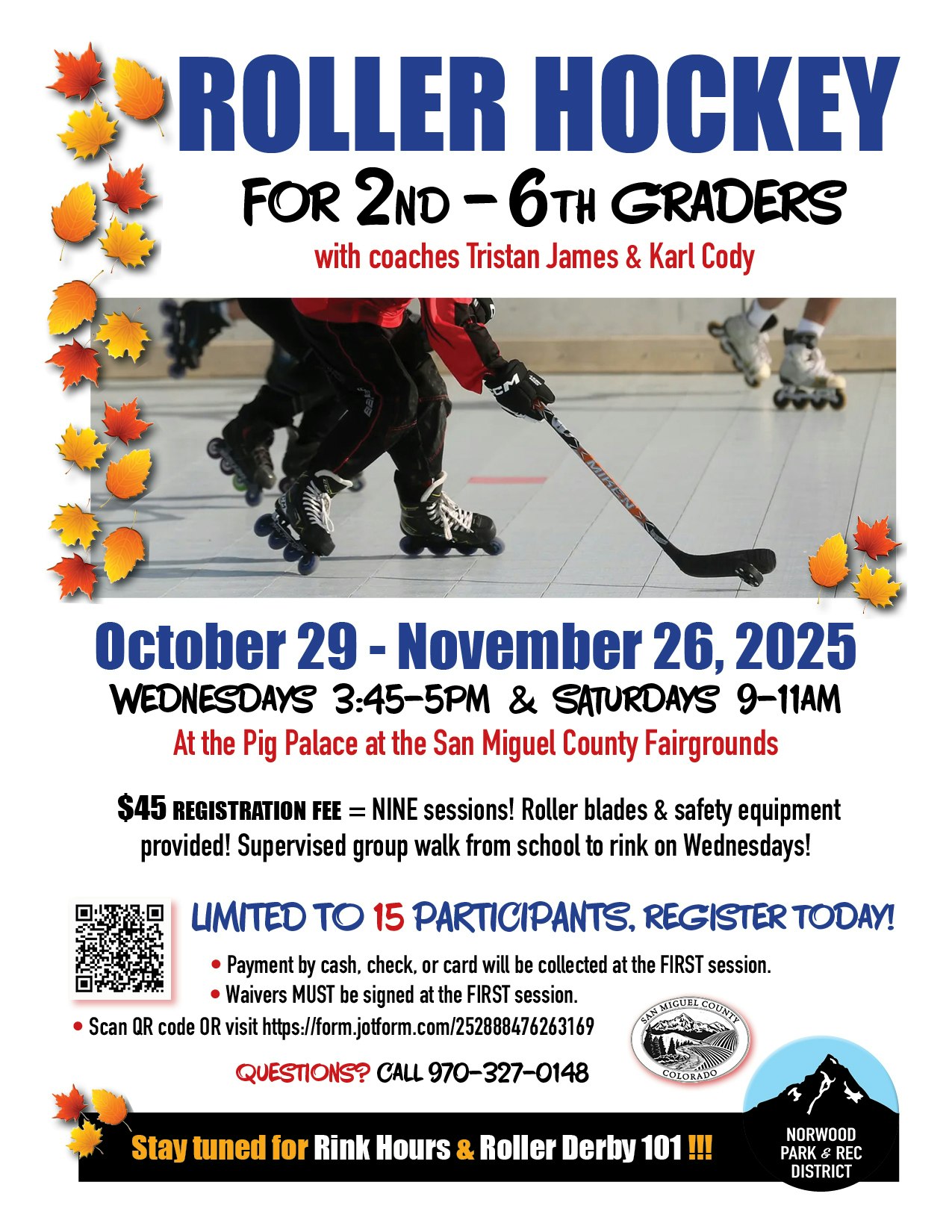 Roller hockey for 2nd-6th graders from Oct 29-Nov 26, 2025. Sessions at San Miguel County Fairgrounds. Register now; limited spots.