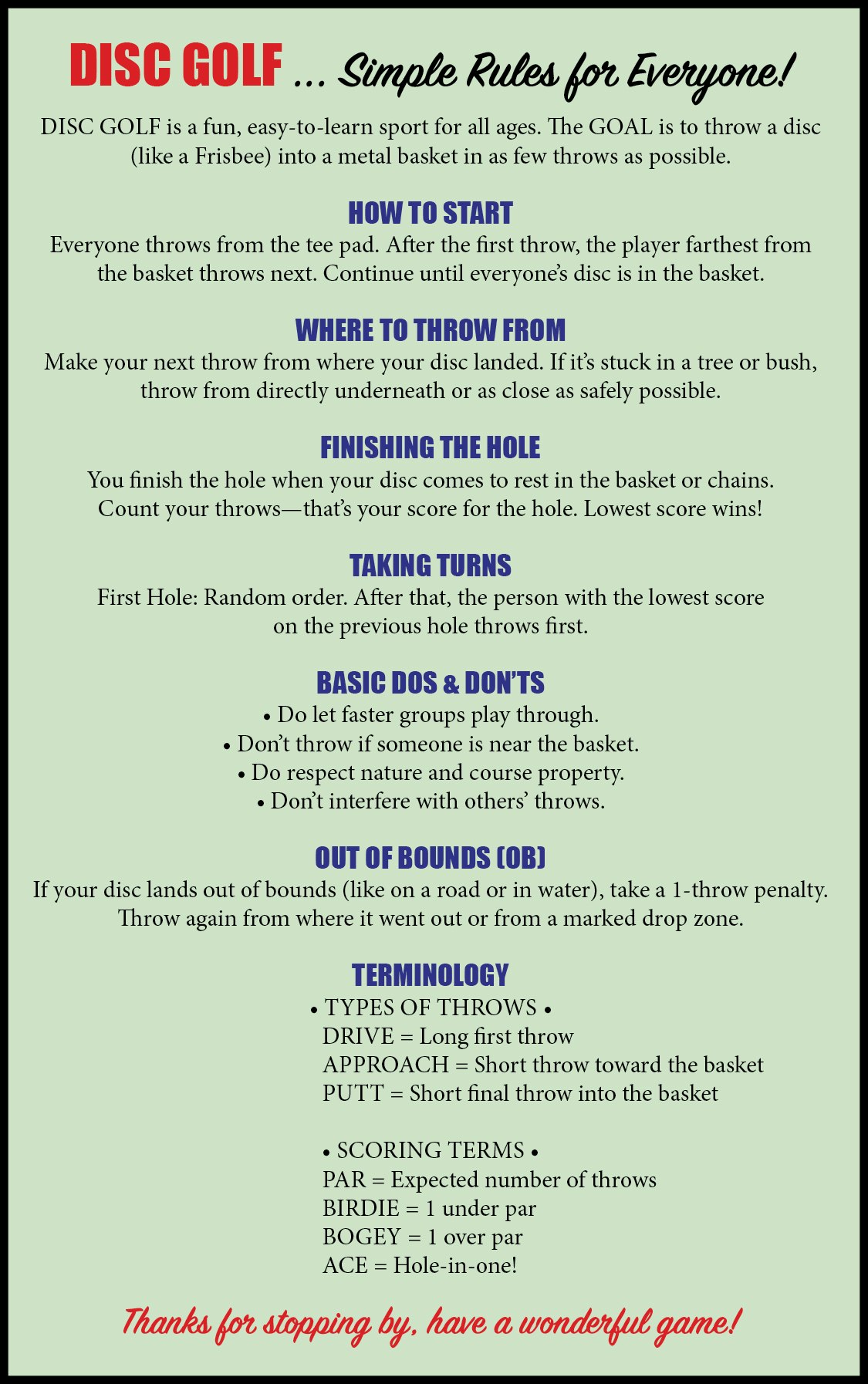 Disc Golf rules: throw discs into a basket in fewest throws. Start at tee pad, take turns, respect rules, avoid OB. Lowest score wins.
