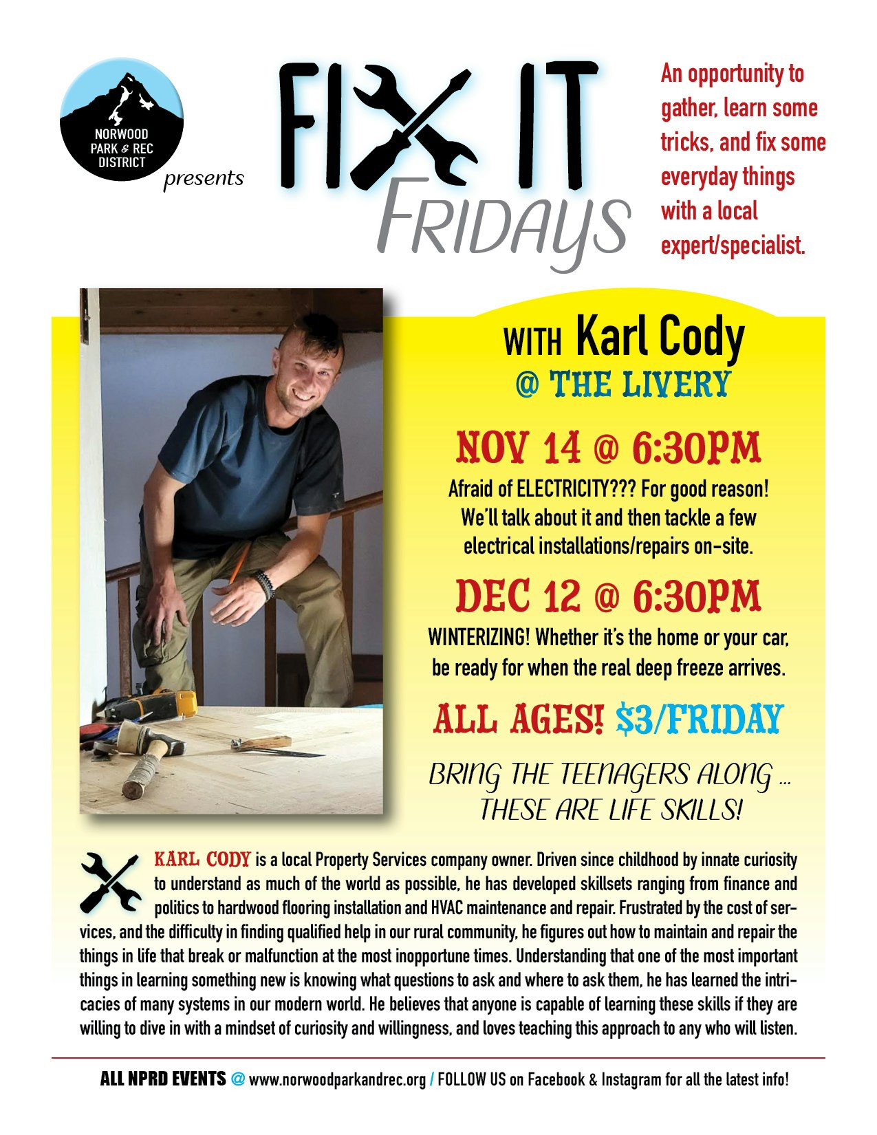 "Fix It Fridays" workshops with Karl Cody at The Livery. Topics: electricity (Nov 14) and winterizing (Dec 12). $3, all ages.