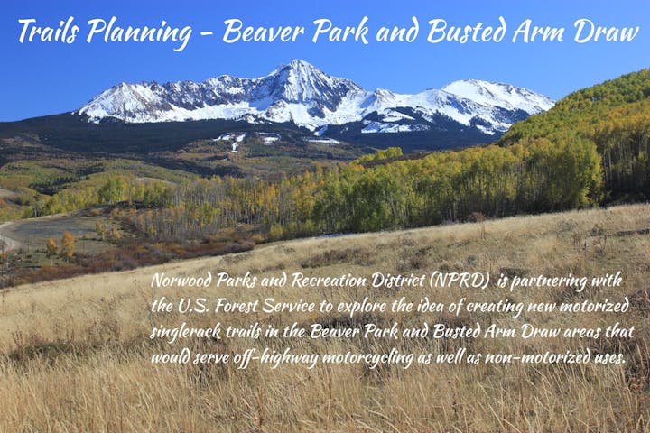 Mountain landscape promoting new trails for motorized and non-motorized use by Norwood Parks and Recreation District and U.S. Forest Service.