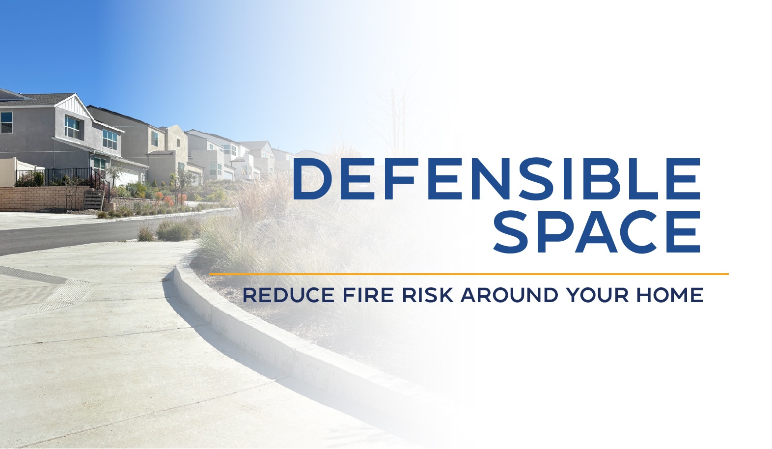 Houses on a street with text promoting defensible space to reduce fire risk.