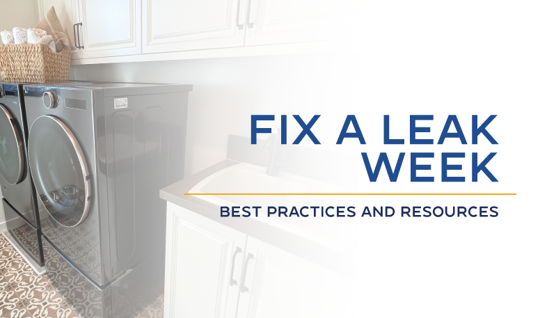 Laundry room with washer and dryer. "Fix a Leak Week" text promoting best practices and resources.