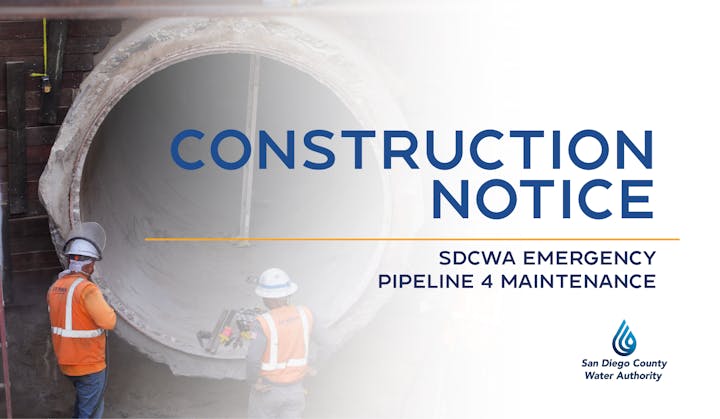 Construction Notice for SDCWA Pipeline 4 Maintenance by San Diego County Water Authority.