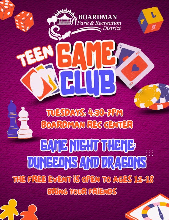 Join the Teen Game Club at Boardman Rec Center on Tuesdays, 4:30-7 PM. Theme: Dungeons & Dragons. Free for ages 12-18!