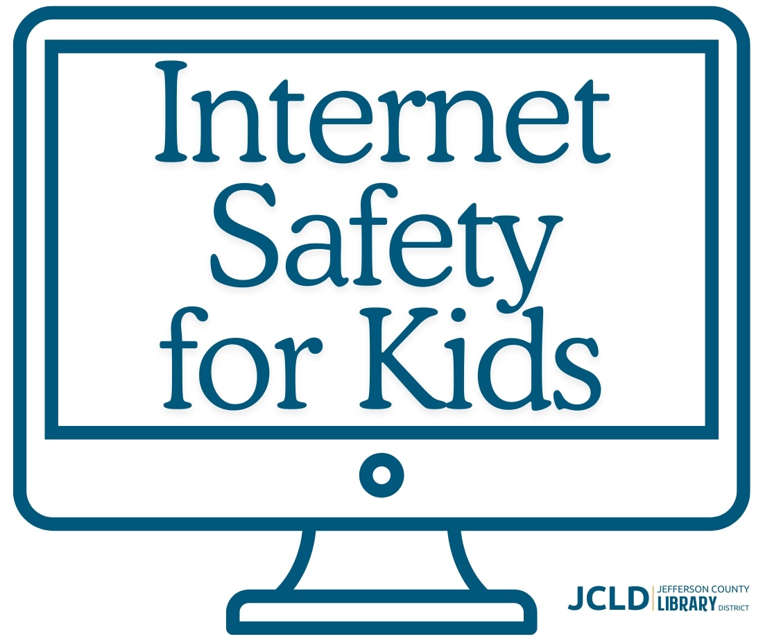 A monitor with "Internet Safety for Kids." Logo: JCLD, Jefferson County Library District.