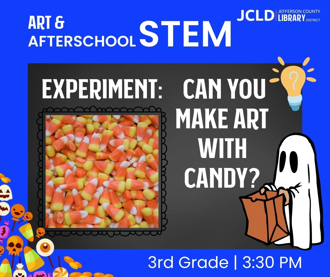 Art & afterschool STEM program titled "Experiment: Can you make art with candy?" for 3rd grade at 3:30 PM, features candy corn.