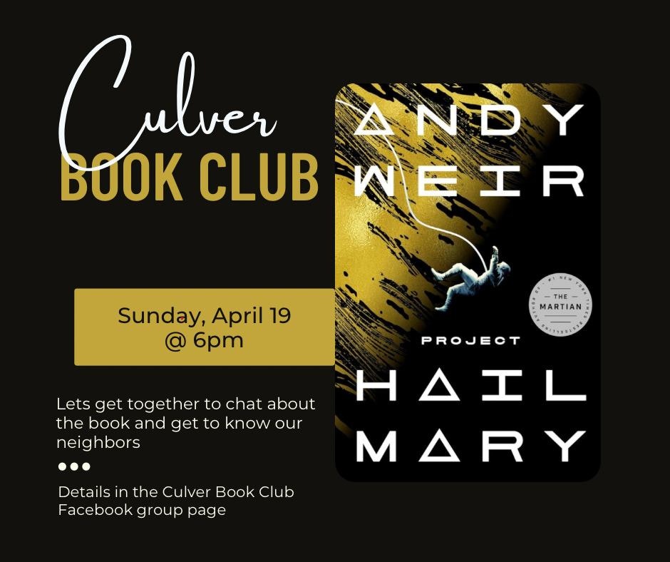 Culver Book Club meets on April 19 at 6 PM to discuss "Project Hail Mary" by Andy Weir. Join to connect with others!