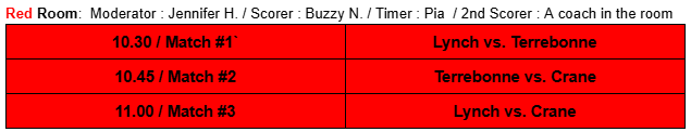 Schedule for the Red Room: Three matches at 10:30, 10:45, and 11:00 with teams Lynch, Terrebonne, and Crane.