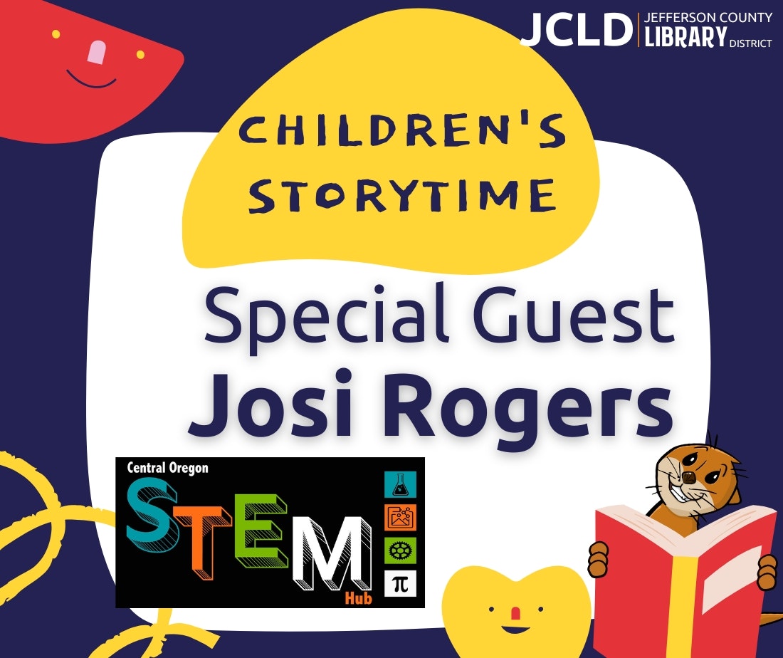 Children's Storytime event with special guest Josi Rogers at Jefferson County Library. Central Oregon STEM Hub logo included.