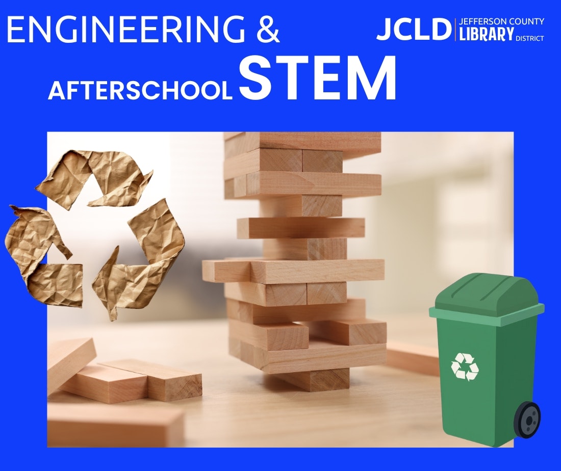 A promotional image for Jefferson County Library District's engineering and STEM afterschool program featuring wooden blocks and recycling symbols.