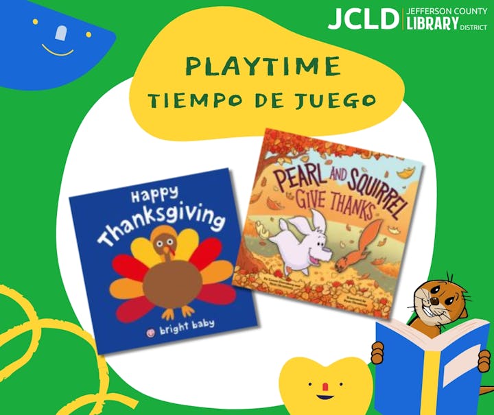 Thanksgiving-themed children's books: "Happy Thanksgiving" and "Pearl and Squirrel Give Thanks." Playtime event by Jefferson County Library.