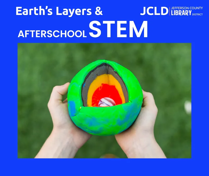 The image shows a model of Earth's layers held in hands, promoting an afterschool STEM program by the Jefferson County Library.