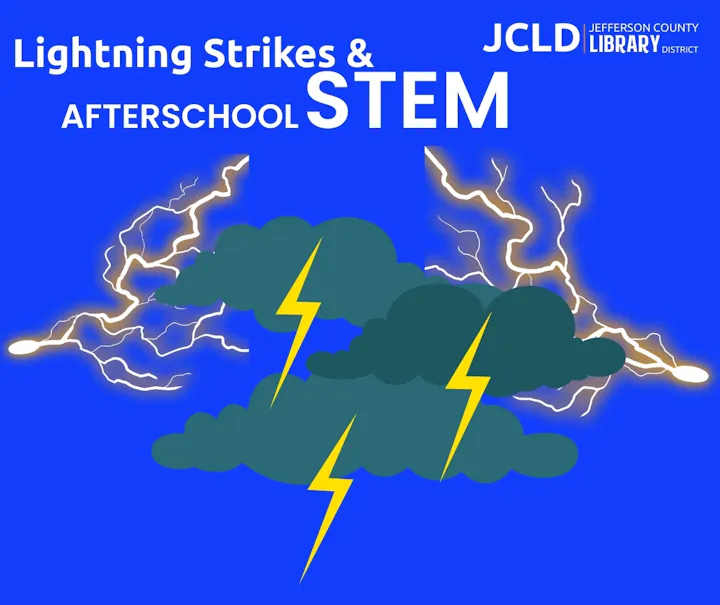 The image promotes "Lightning Strikes & Afterschool STEM" by the Jefferson County Library District, featuring clouds and lightning.