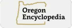 The image features the name "Oregon Encyclopedia" alongside a silhouette outline of the state of Oregon.