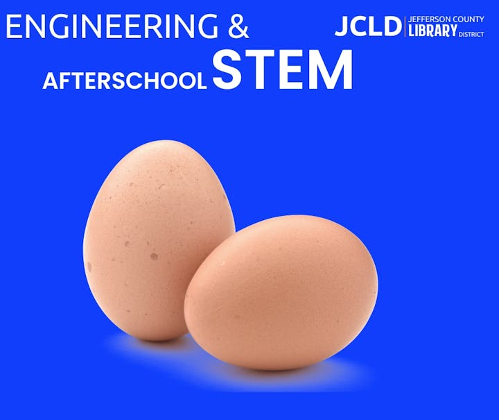 A graphic featuring two eggs against a blue background, promoting an engineering and STEM program at the Jefferson County Library.