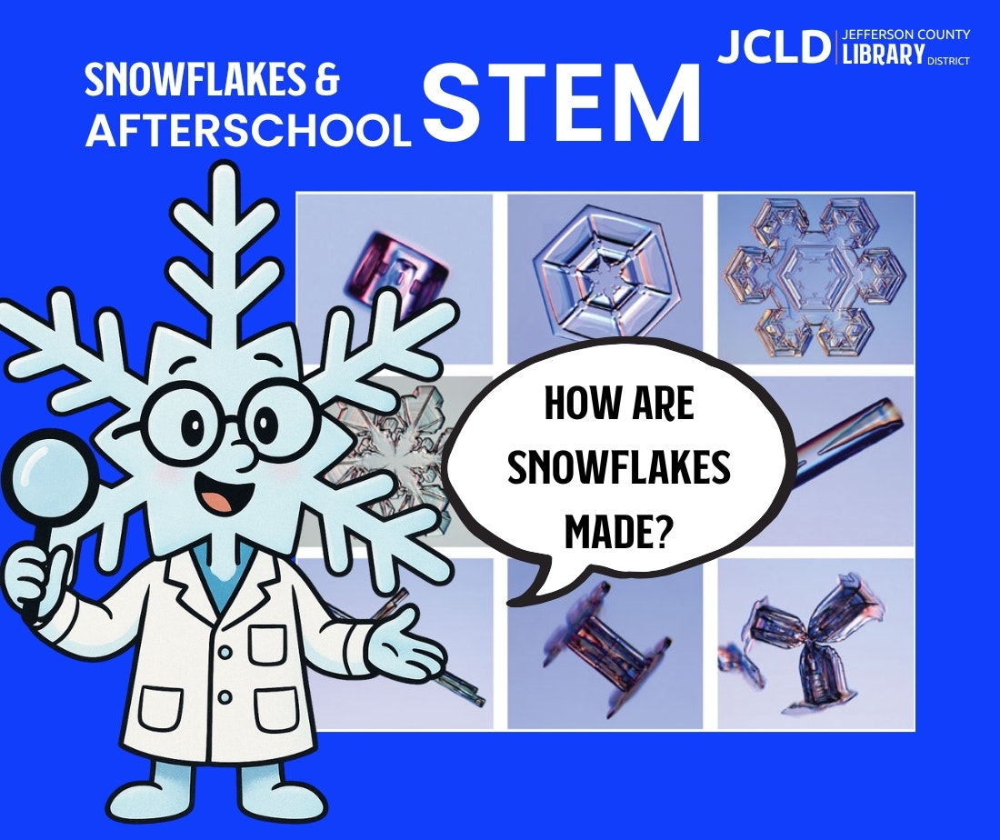 The image promotes a STEM program about snowflakes at the Jefferson County Library, featuring a cartoon snowflake character.