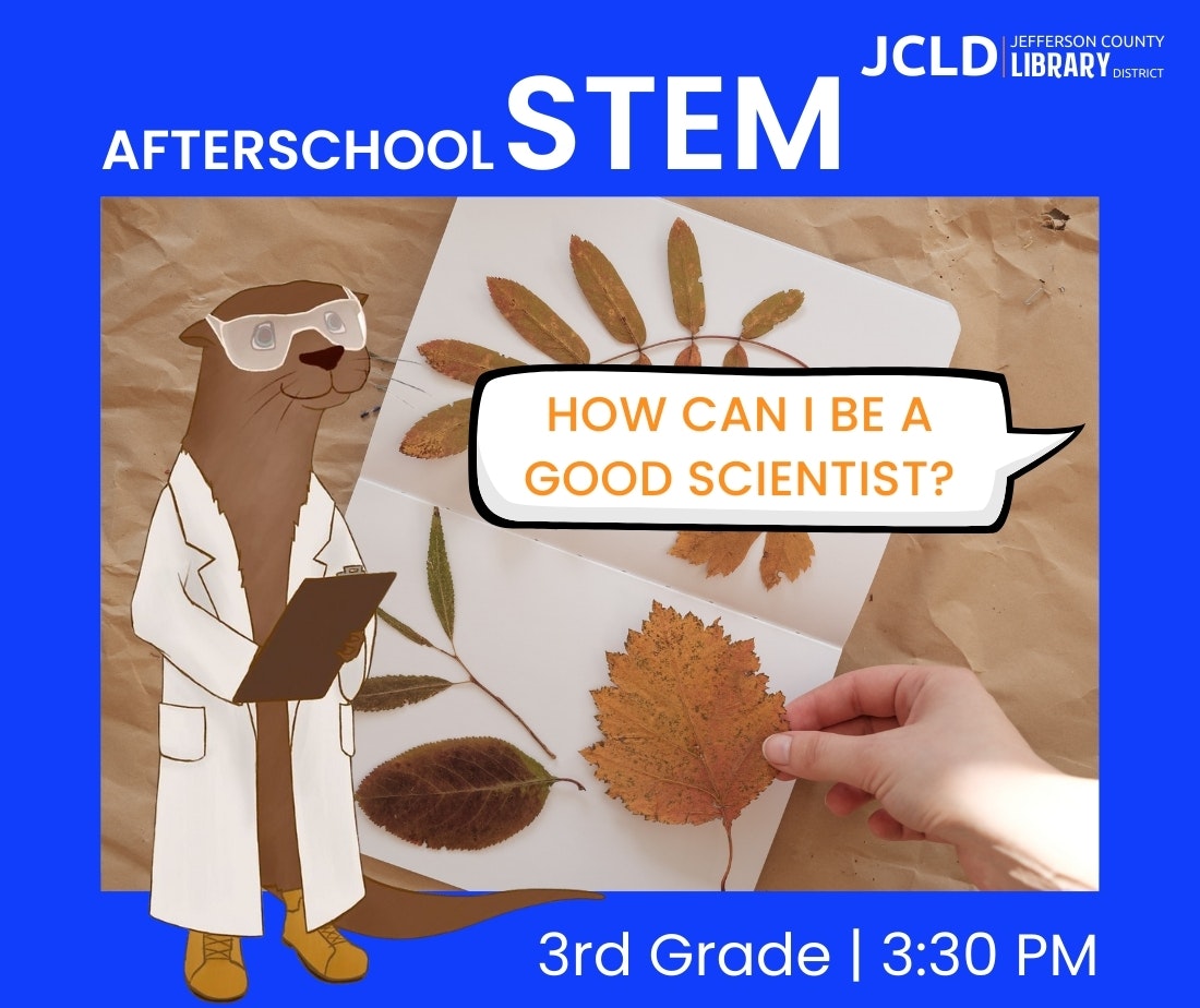 Afterschool STEM with a cartoon animal scientist, leaves, and a speech bubble: "How can I be a good scientist?" 3rd Grade, 3:30 PM.