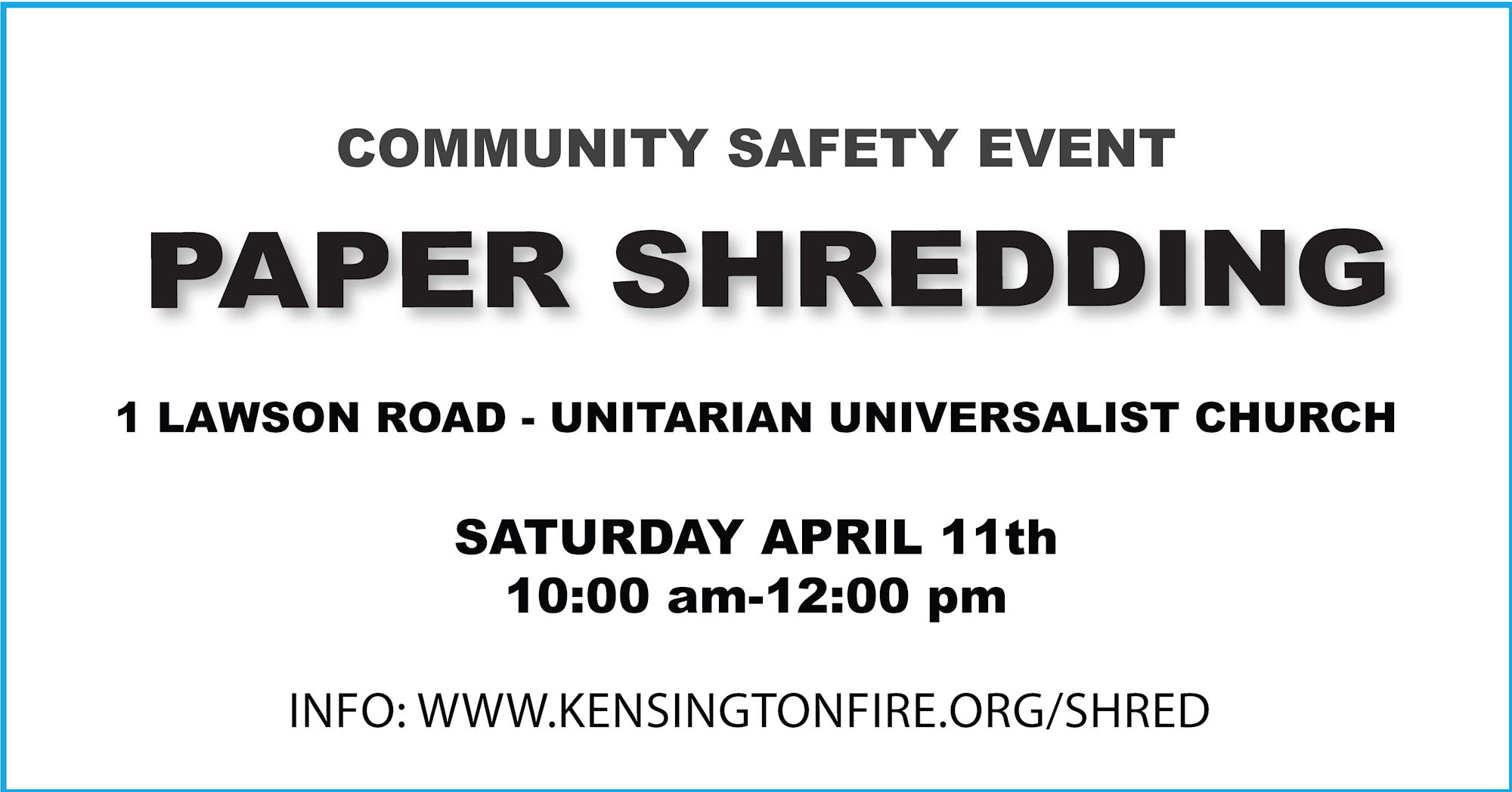 Community safety event for paper shredding on April 11th, 10 AM - 12 PM at Unitarian Universalist Church, 1 Lawson Road.