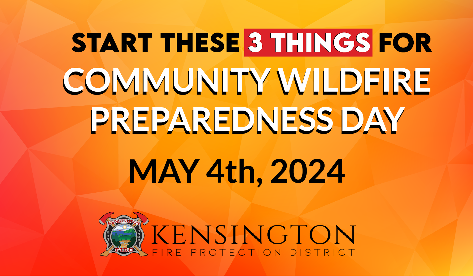 Promotional graphic for Community Wildfire Preparedness Day on May 4th, 2024, by Kensington Fire Protection District.