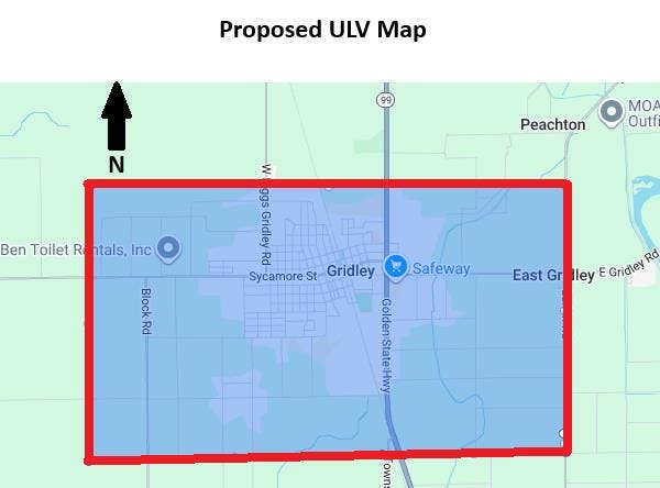 Proposed ULV map shows a highlighted area around Gridley with notable locations and roads marked.