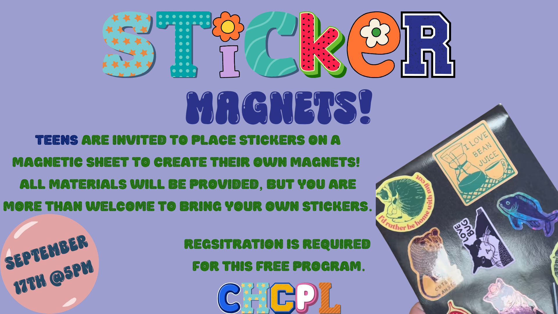 Teens can create magnets with stickers on September 17th at 5 PM. Registration needed for this free program!