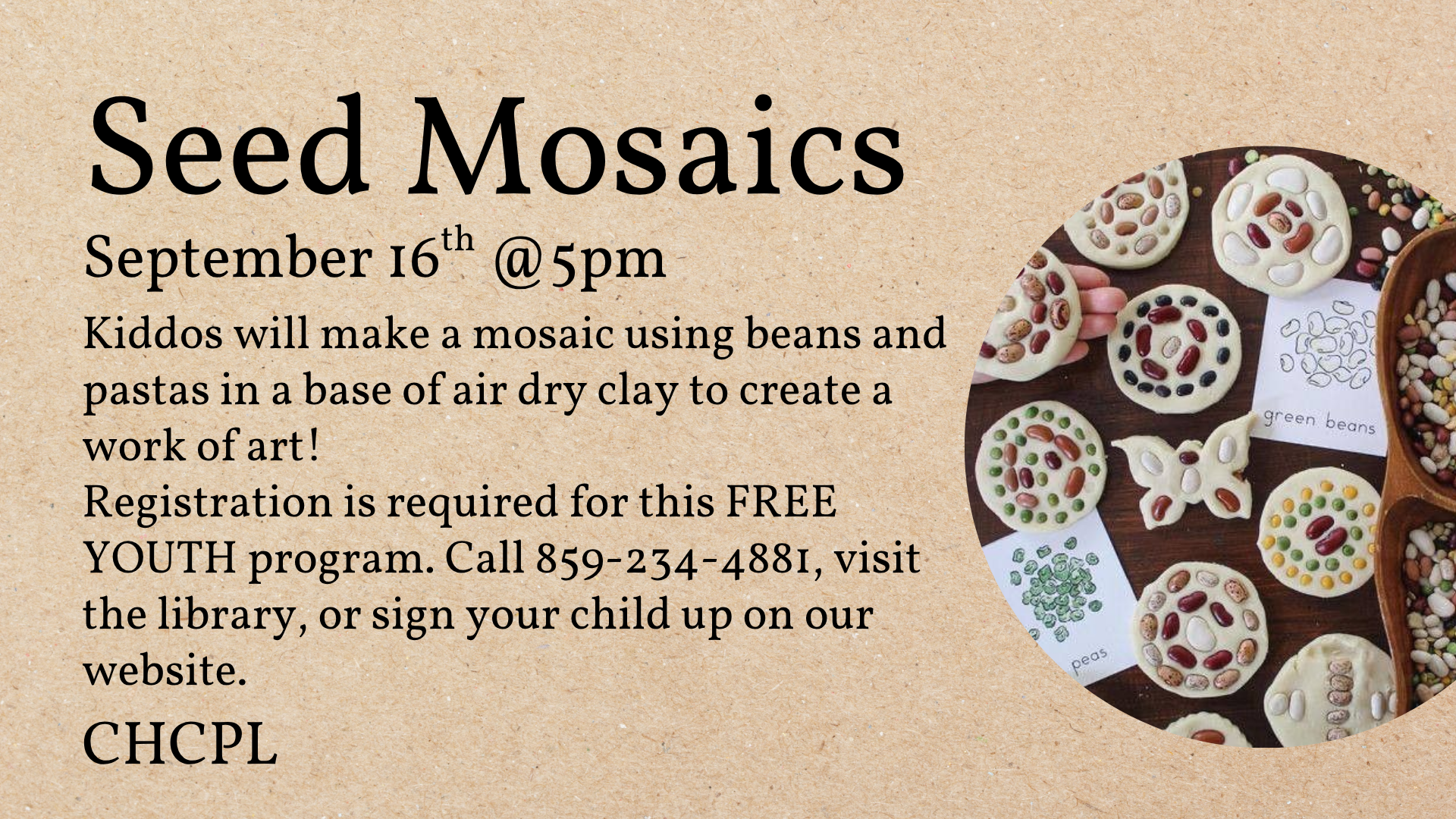 Event for kids on Sept 16th at 5pm to create seed mosaics with beans and clay. Registration needed. Free program!