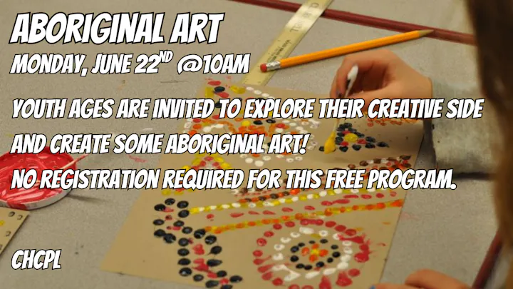 A free Aboriginal art program for youth on June 22nd at 10 AM. No registration needed.