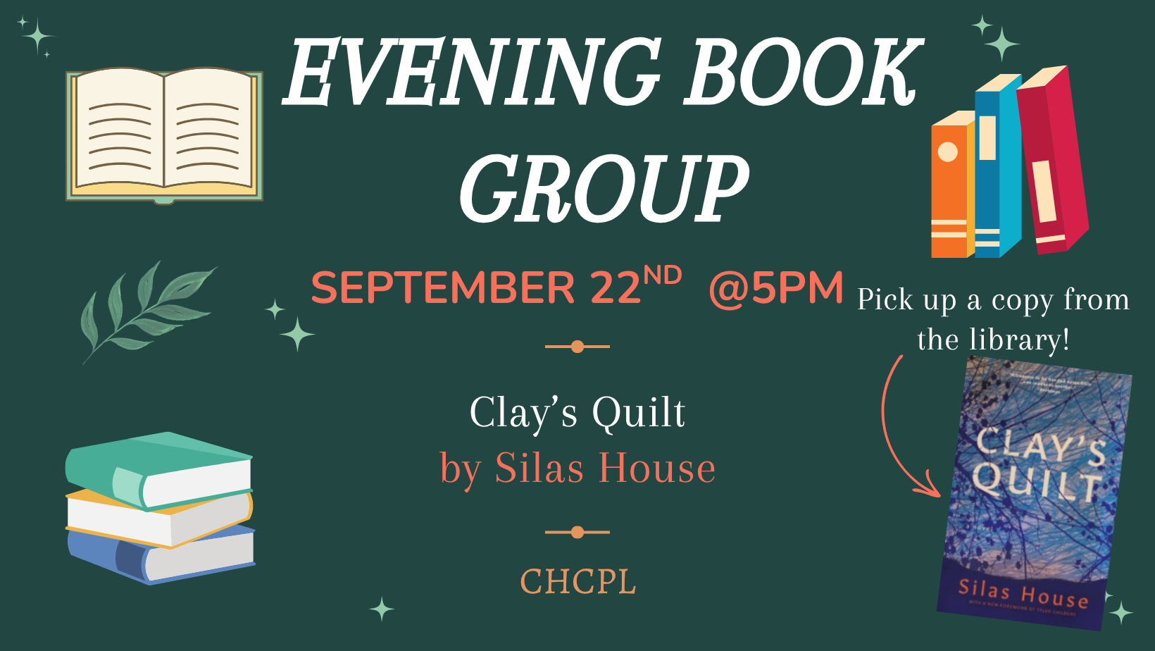 The image promotes an Evening Book Group on September 22nd at 5 PM, featuring "Clay's Quilt" by Silas House.