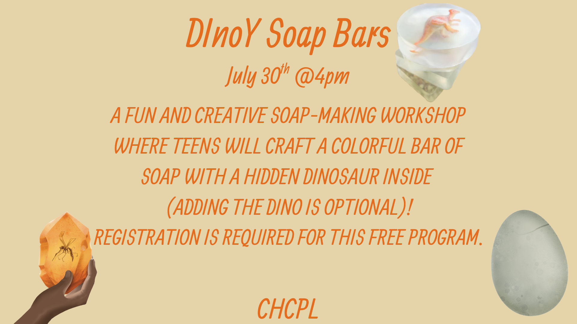 A teen soap-making workshop on July 30th at 4 PM, featuring colorful bars with optional hidden dinosaurs. Registration required.