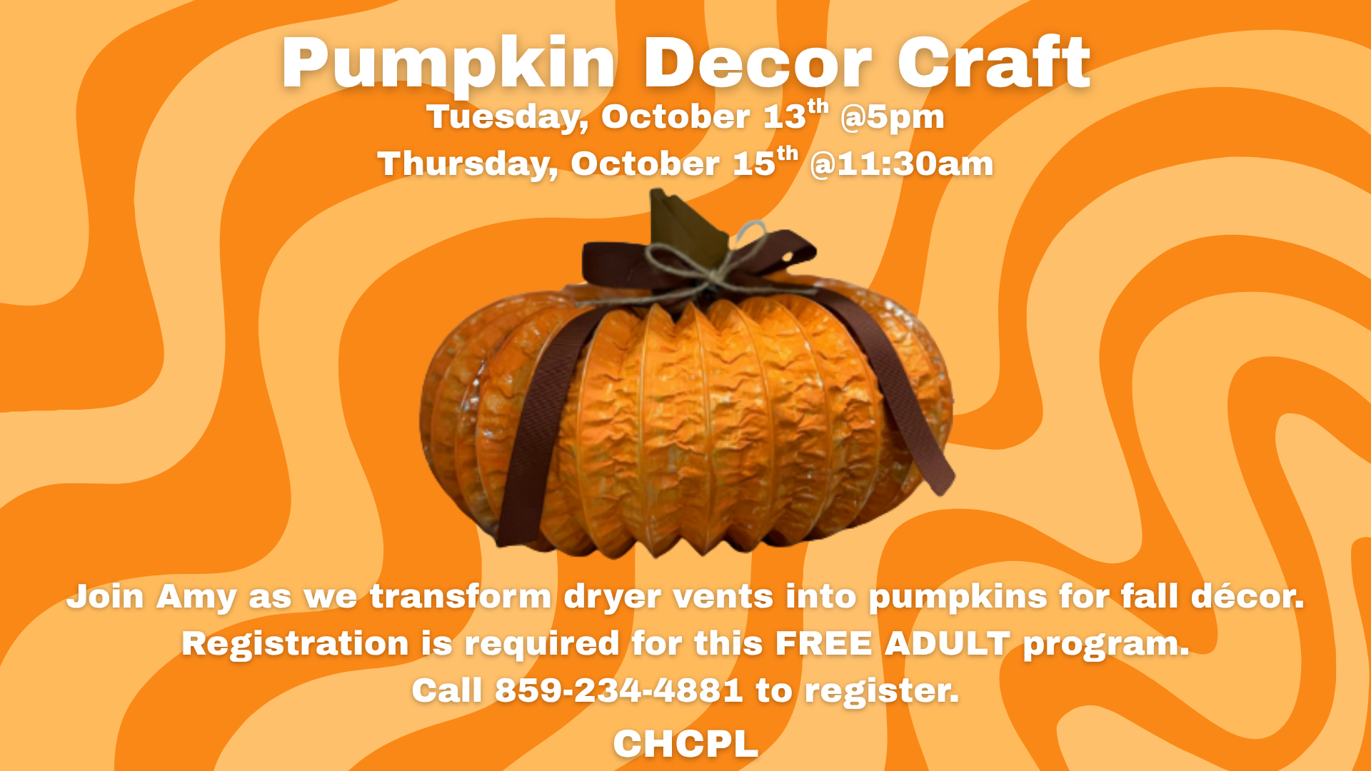 Join a pumpkin decor craft on Oct 13 at 5pm & Oct 15 at 11:30am. Registration required. Call 859-234-4881. Free for adults!