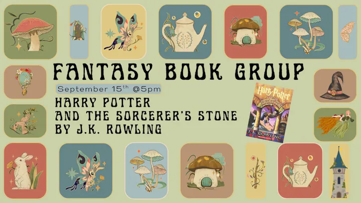 A graphic for a Fantasy Book Group discussing "Harry Potter and the Sorcerer's Stone" by J.K. Rowling on September 15th at 5 PM.