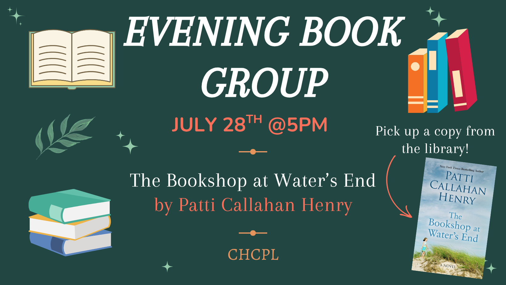 Join the Evening Book Group on July 28th at 5 PM to discuss "The Bookshop at Water’s End" by Patti Callahan Henry.