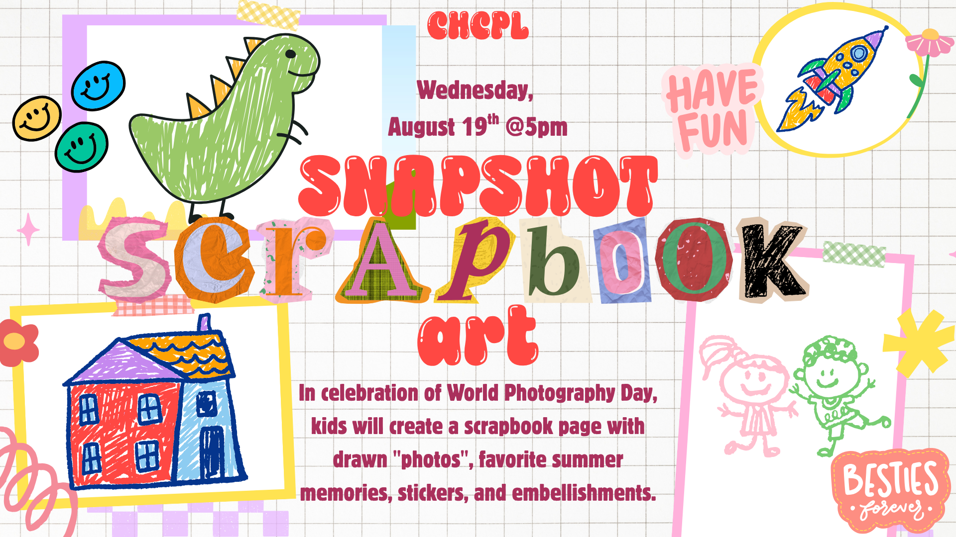 Kids' event on August 19th at CHCPL: create scrapbook art for World Photography Day with memories, stickers, and fun embellishments!