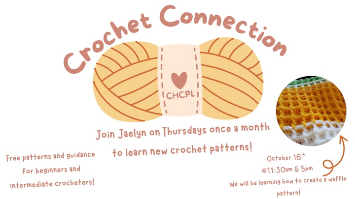Event flyer for a monthly crochet class with Jaelyn to learn new patterns. Next session on October 16th. Free for beginners/intermediates.