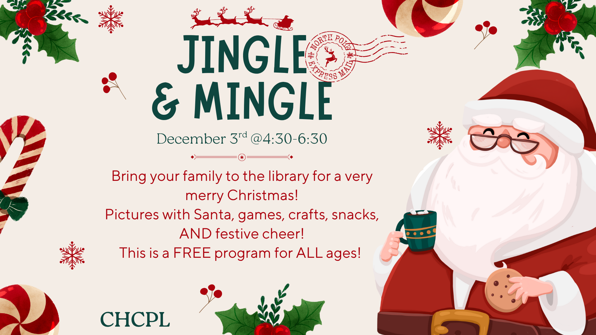 "Jingle & Mingle" at the library on Dec 3rd, 4:30-6:30 PM. Family fun with Santa, games, crafts, and snacks. Free for all ages!