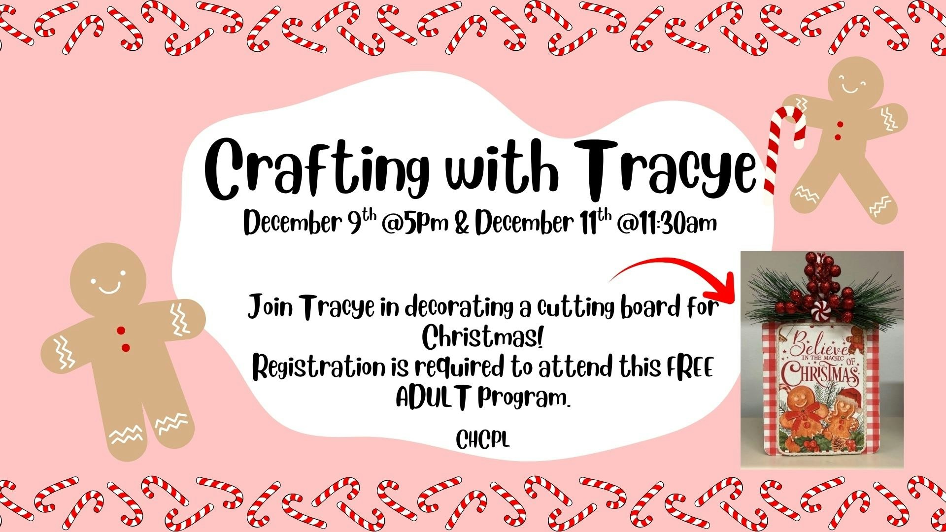 Crafting event with Tracye on Dec 9 & 11, decorating Christmas cutting boards. Free adult program, registration required.