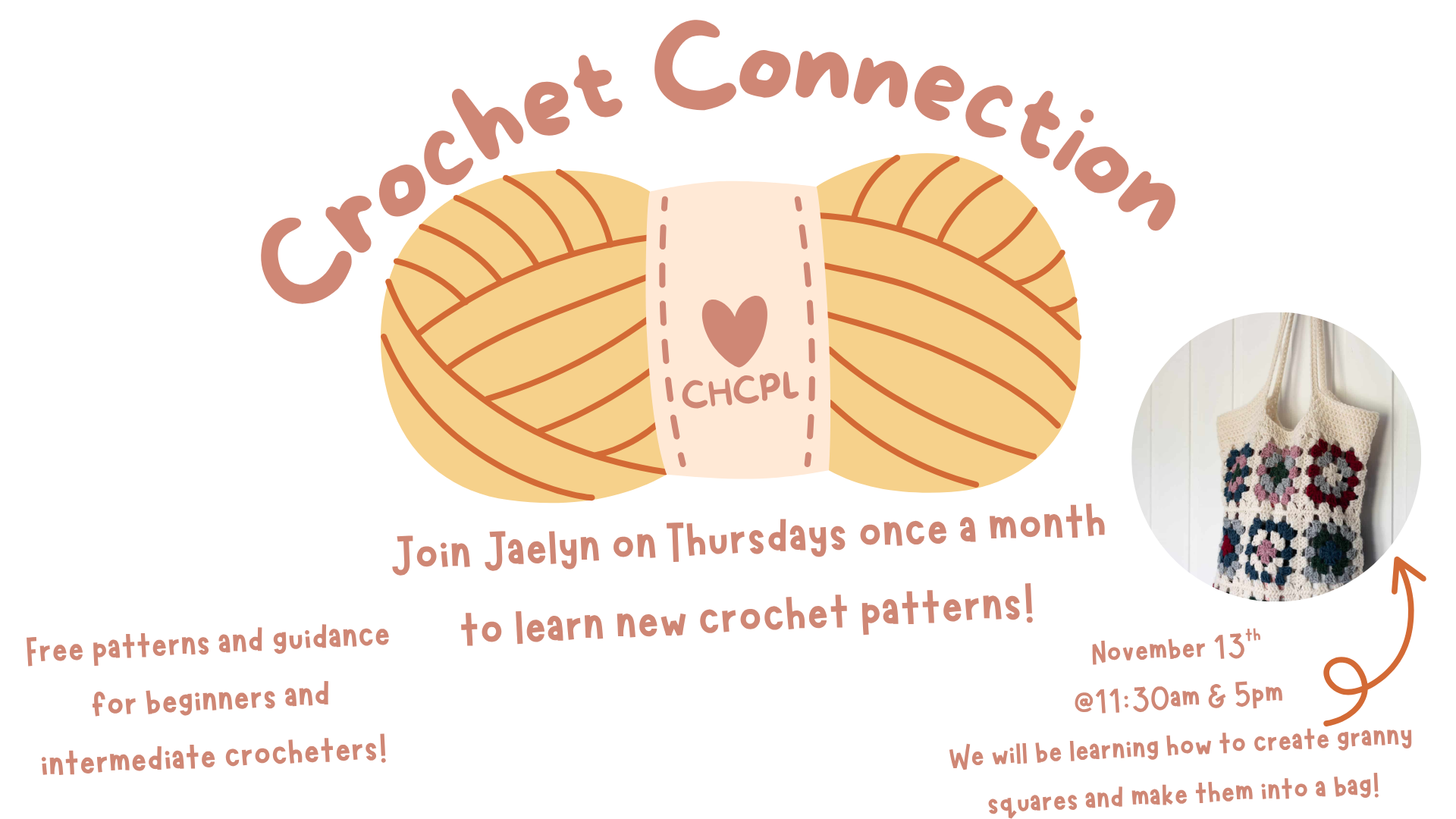 Crochet Connection event. Learn new crochet patterns with Jaelyn on Thursdays. Next: Nov 13, 11:30am & 5pm. Free for beginners/intermediates.