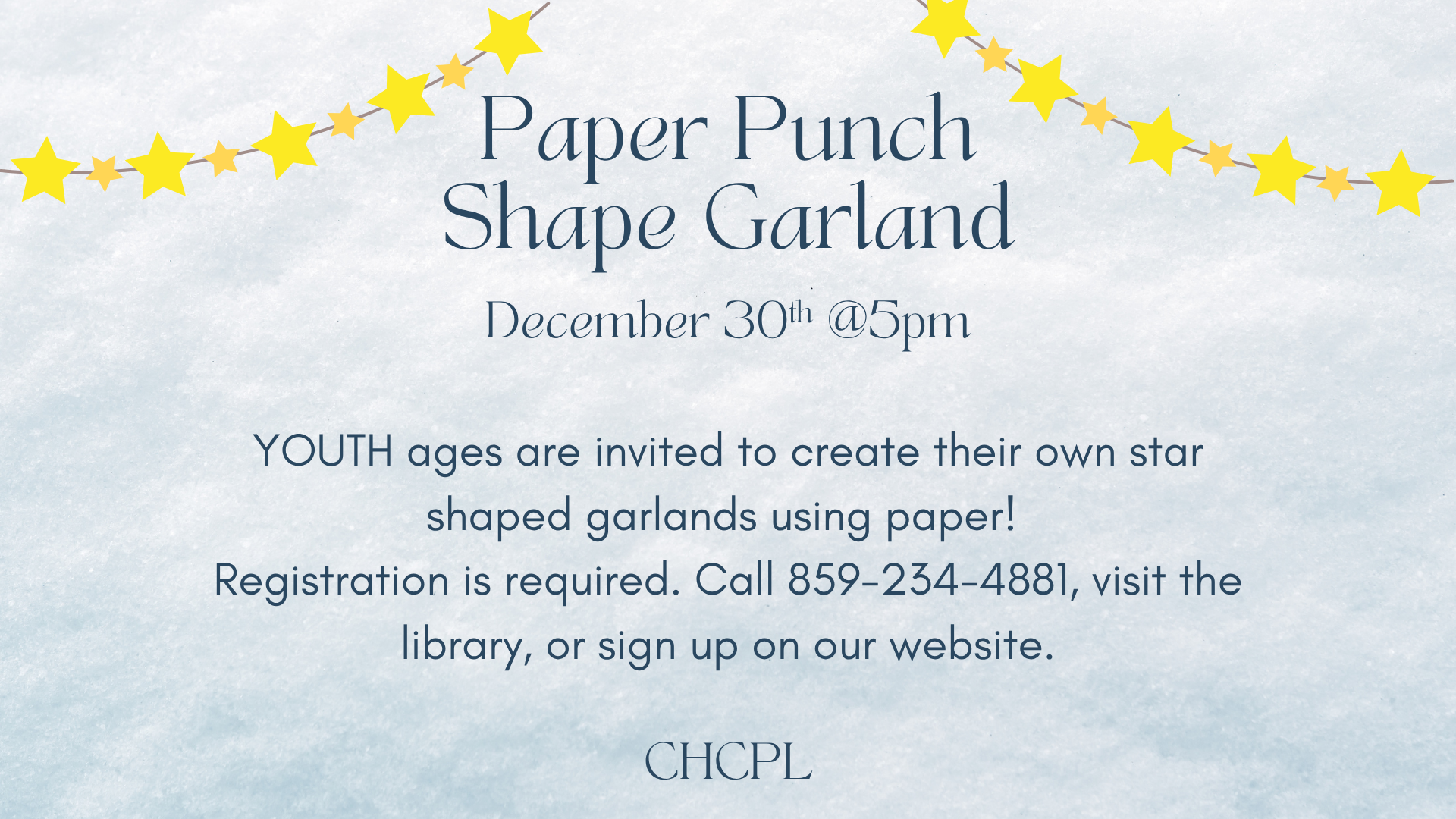 Event for youth on December 30 at 5 PM to create star-shaped paper garlands. Registration required: call or visit library.