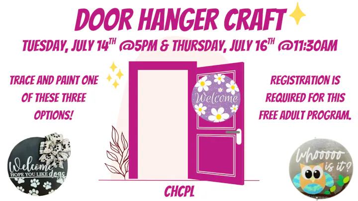 Join a free door hanger craft event on July 14 & 16. Trace and paint one of three options. Registration required!