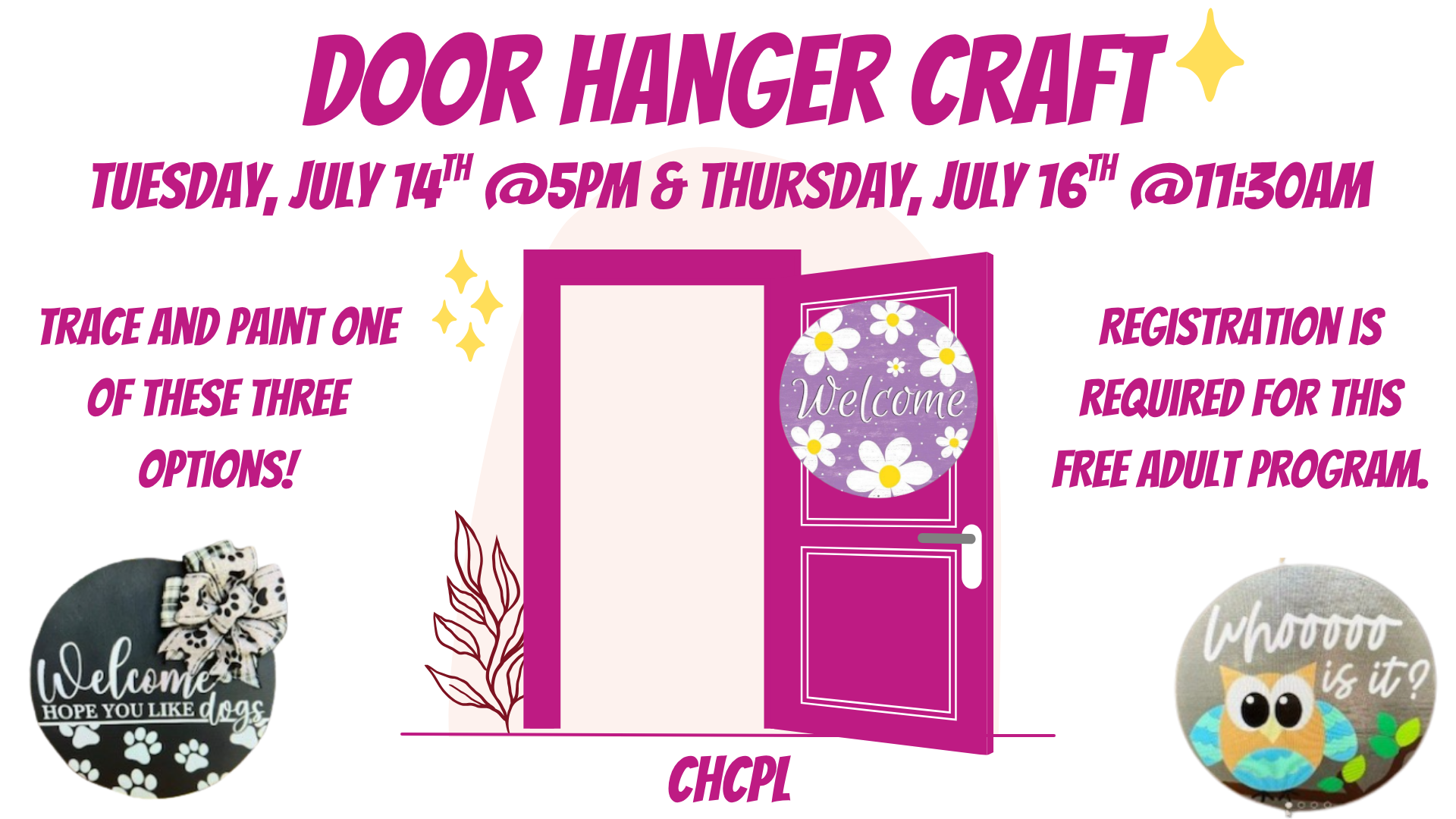 Join a free door hanger craft event on July 14 & 16. Trace and paint one of three options. Registration required!