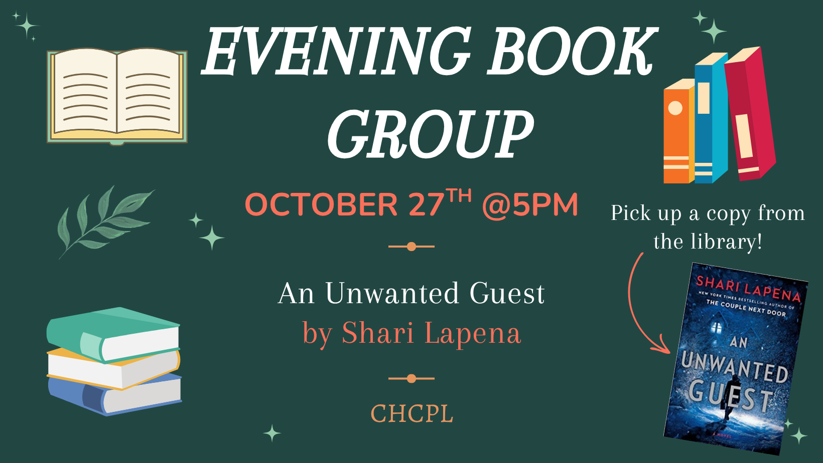 Join the Evening Book Group on October 27th at 5 PM to discuss "An Unwanted Guest" by Shari Lapena at CHCPL.