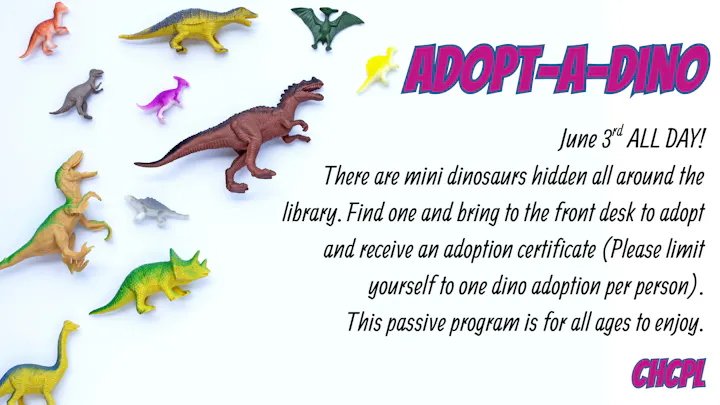 Event on June 3rd: Find mini dinosaurs in the library to adopt and receive a certificate. Fun for all ages!
