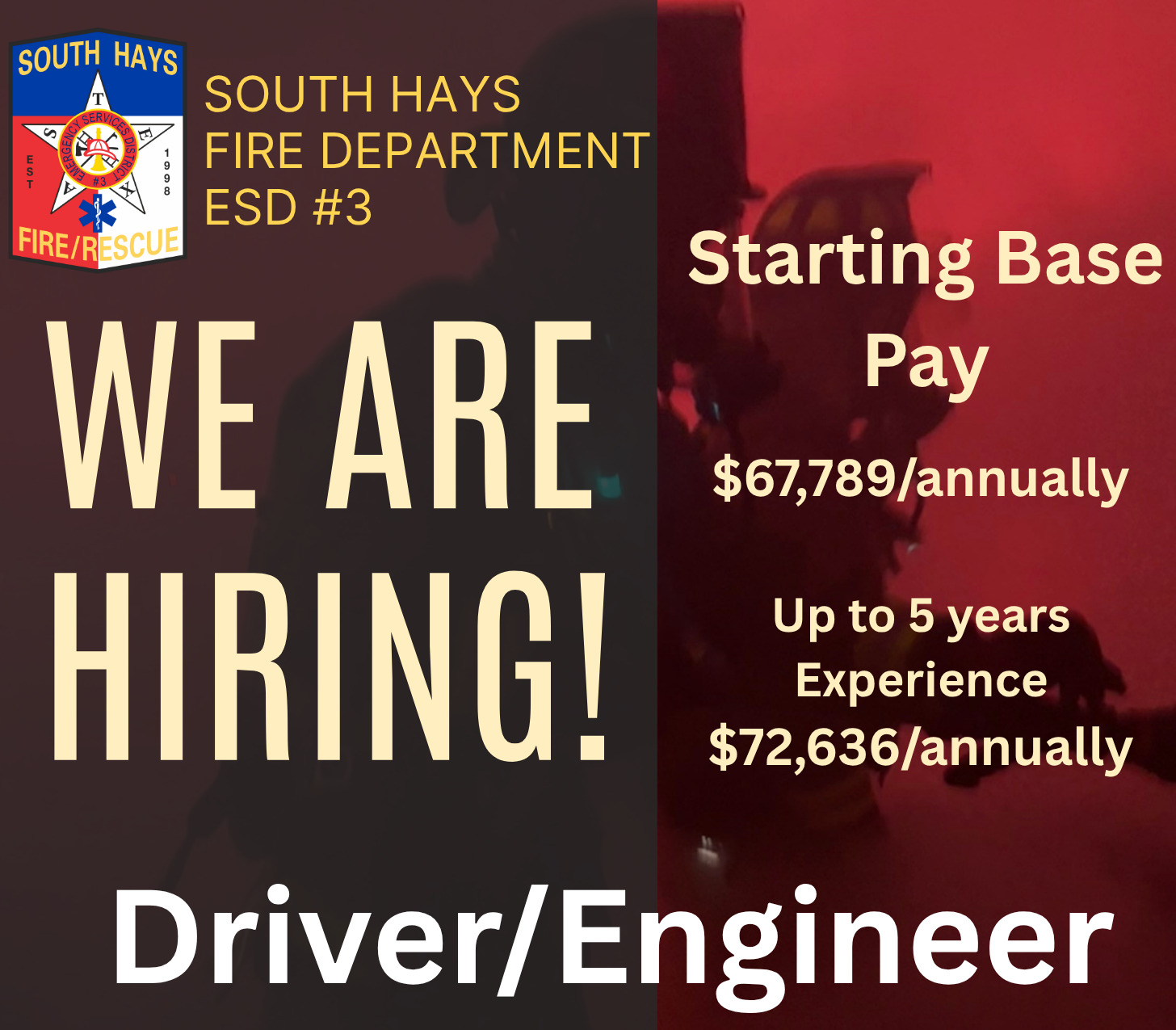 South Hays Fire Department is hiring a Driver/Engineer with a base pay of $67,789 and up to $72,636 with experience.